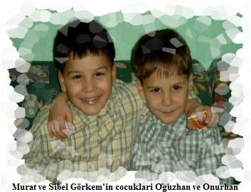 Murat ve Sibel Görkem'in cocuklari Oguzhan ve Onurhan